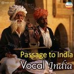Passage to India: Vocal India - Pandit Ajoy Chakrabarty Song Download