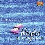 Bhajan Dhyanam - Pandit Ajoy Chakrabarty Song Download